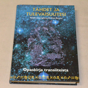 Tuikku Ljungberg & Gina Ronco Tähdet ja tulevaisuutesi - Opaskirja transiiteista